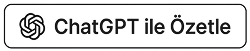 ChatGPT ile Özetle