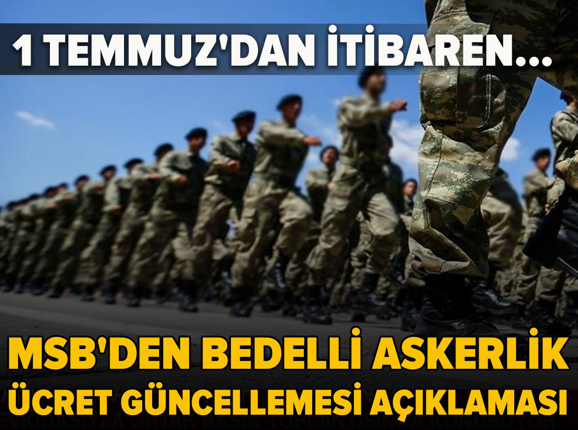 MSB'den bedelli askerlik ücret güncellemesi açıklaması