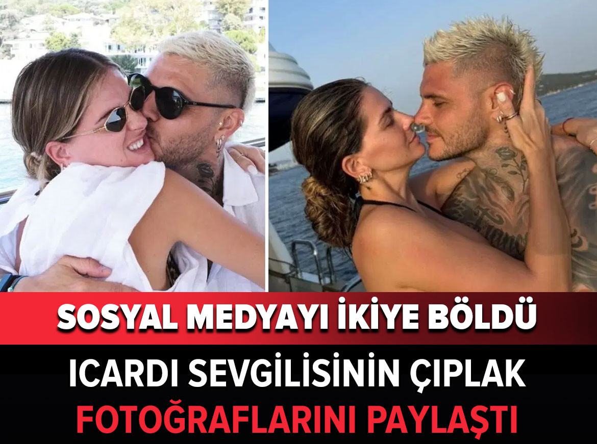 Mauro Icardi sevgilisinin çıplak fotoğrafını paylaştı