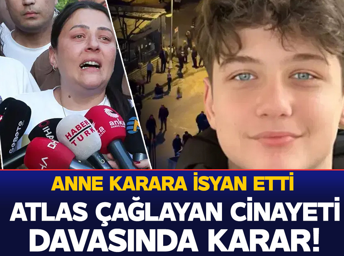 Atlas Çağlayan cinayeti davasında karar! Sanığa toplam 18 yıl 6 ay hapis cezası