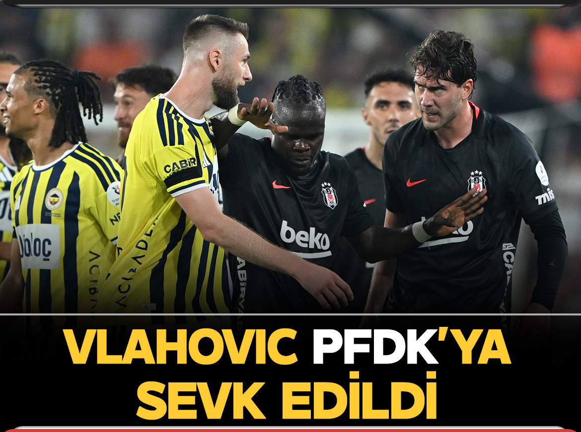 Beşiktaş'tan PFDK'ya sevk edilen Vlahovic tepkisi: TFF'ye soruyoruz
