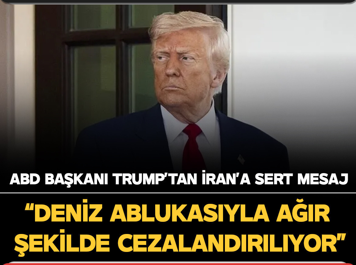 Trump’tan İran’a sert mesaj: “Deniz ablukasıyla ağır şekilde cezalandırılıyor”
