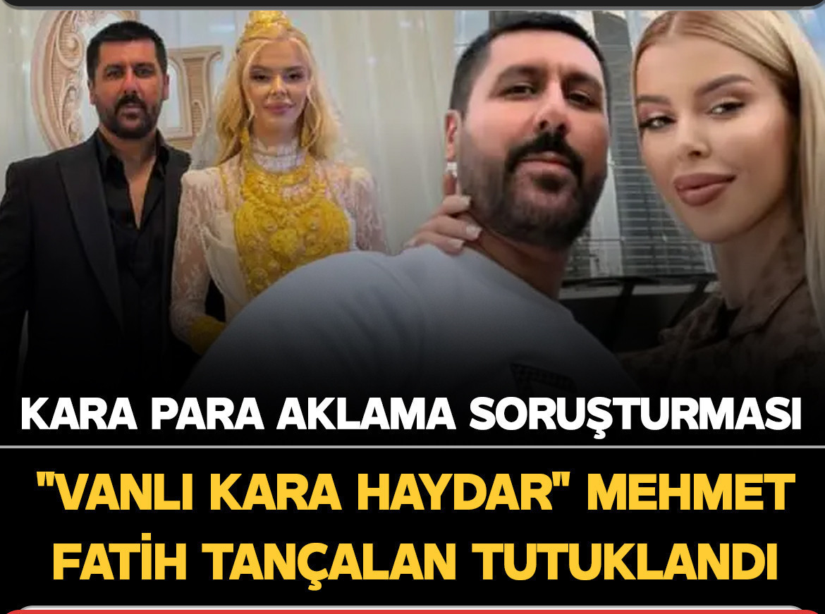 "Vanlı Kara Haydar" Mehmet Fatih Tançalan tutuklandı