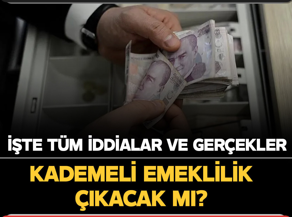 Kademeli emeklilik çıkacak mı? İşte tüm iddialar ve gerçekler