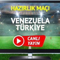 CANLI YAYIN | Venezuela Türkiye Maçı