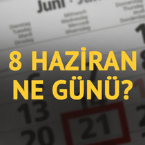 8 Haziran ne günü?