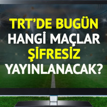 TRT'de bugün (12 Haziran Cuma hangi maçlar şifresiz yayınlanacak?