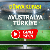 CANLI YAYIN | Avustralya Türkiye Maçı