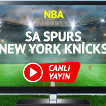 CANLI YAYIN | SA Spurs New York Knicks Maçı
