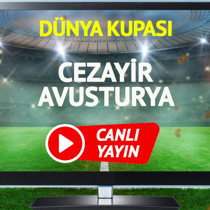 CANLI YAYIN | Cezayir Avusturya Maçı
