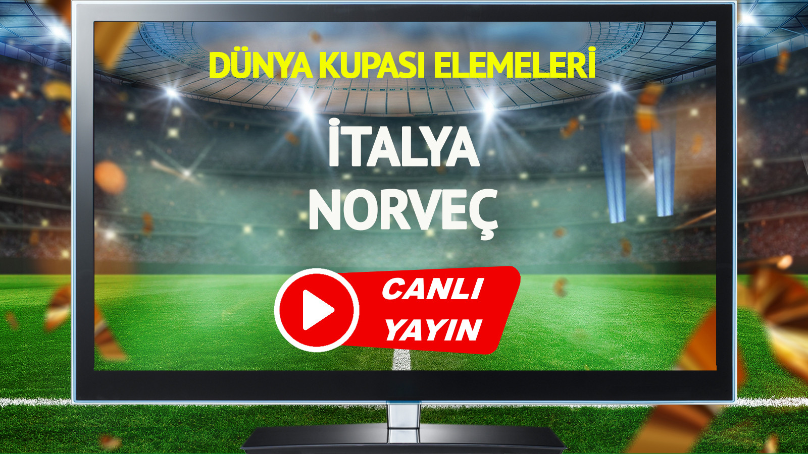 CANLI YAYIN | İtalya Norveç Maçı