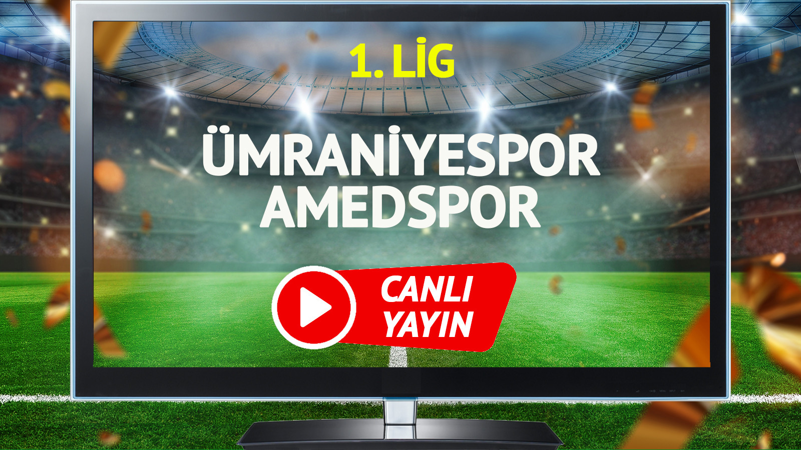 CANLI YAYIN | Ümraniyespor Amedspor Maçı