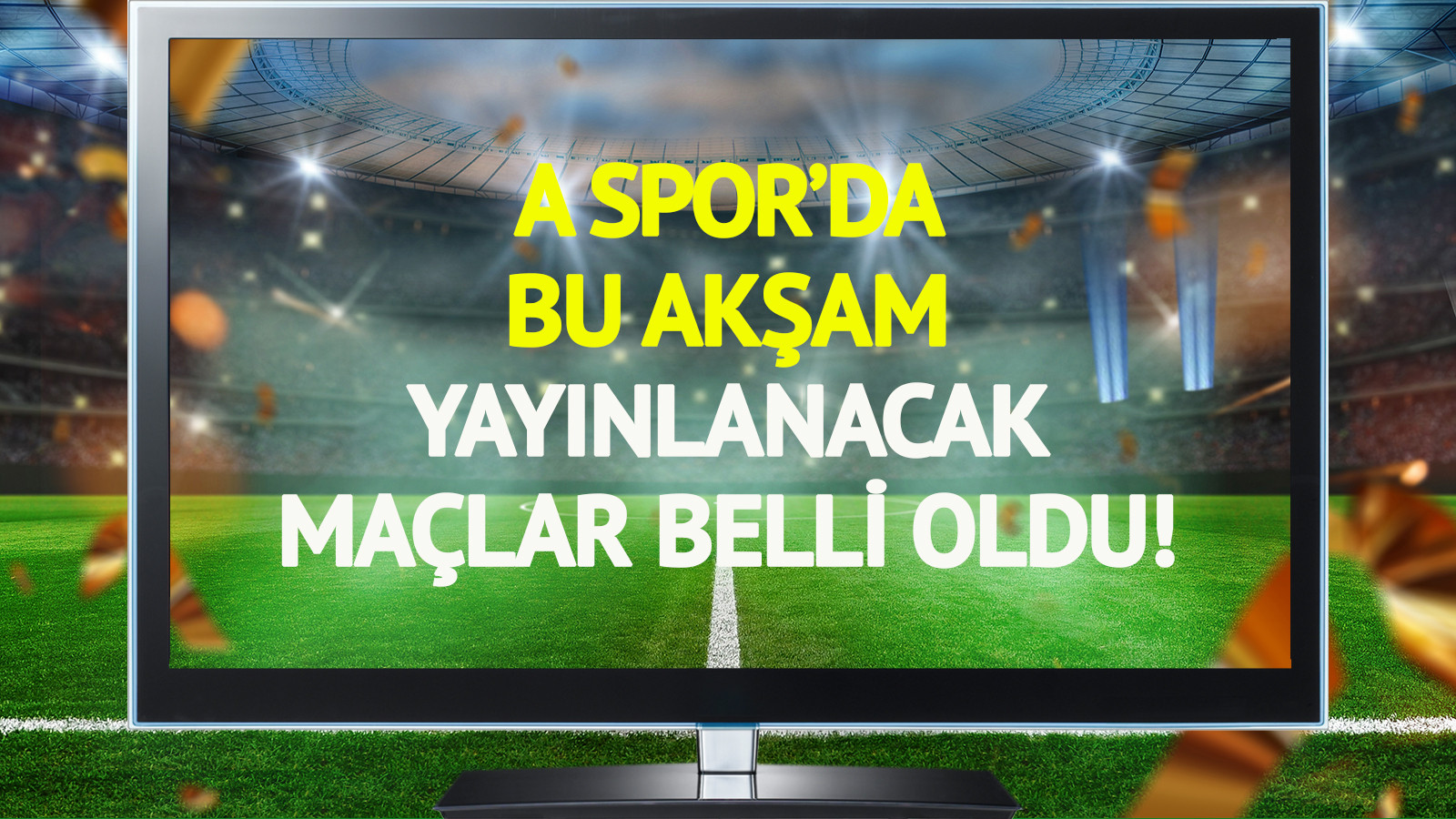 A Spor'da bugün (24 Aralık Çarşamba) hangi maçlar şifresiz yayınlanacak?