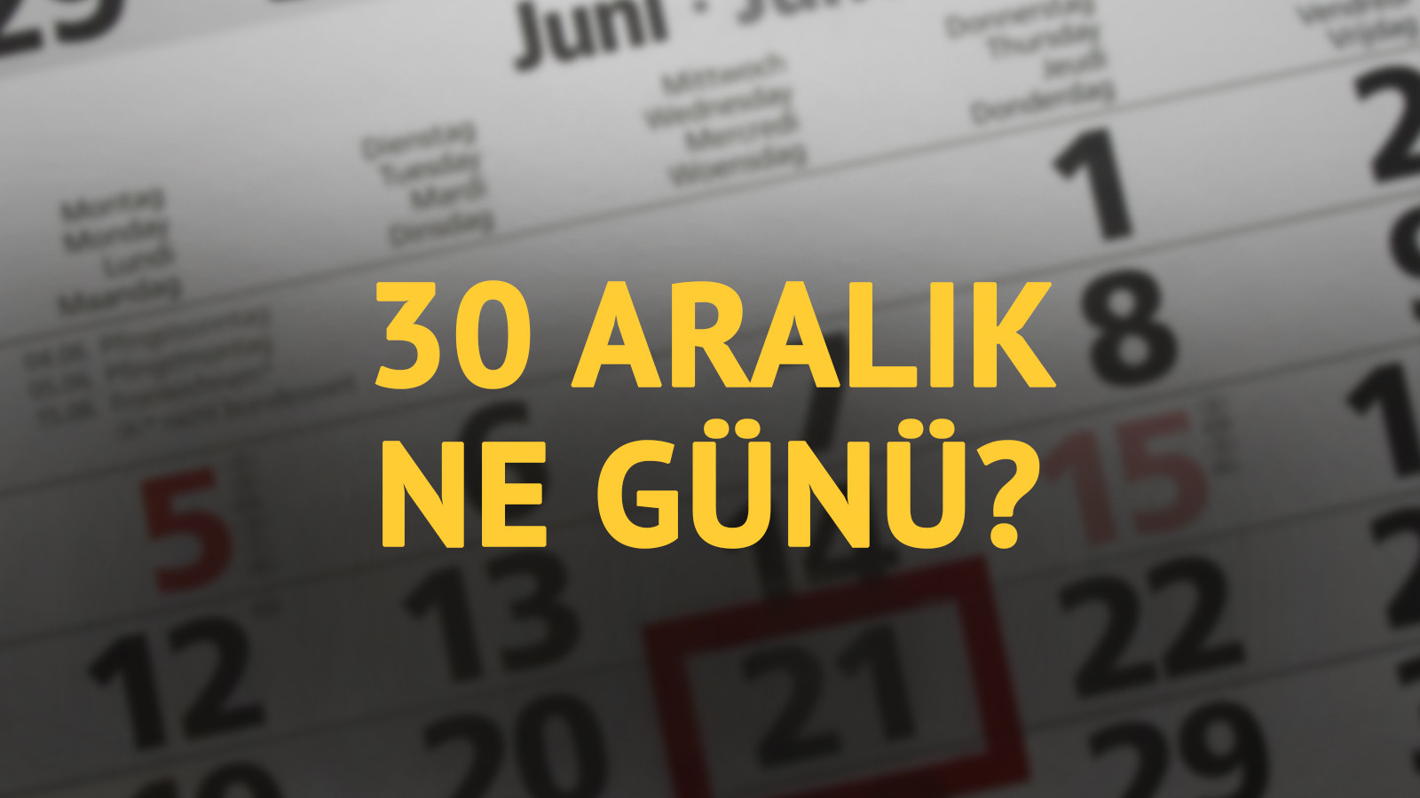 30 Aralık ne günü? 30 Aralık'ın anlam ve önemi ne?