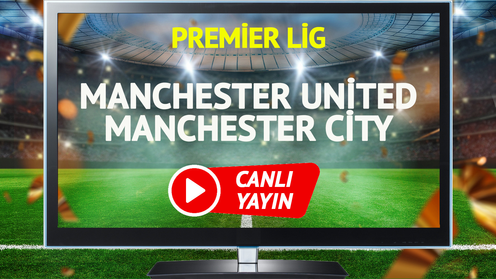 CANLI YAYIN | Manchester United Manchester City Maçı