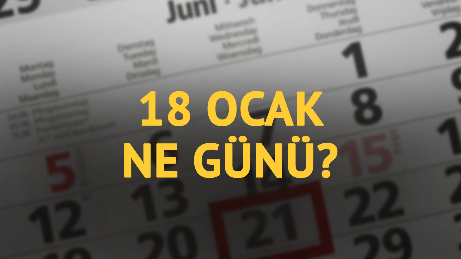 18 Ocak ne günü? 18 Ocak'ın anlam ve önemi ne?