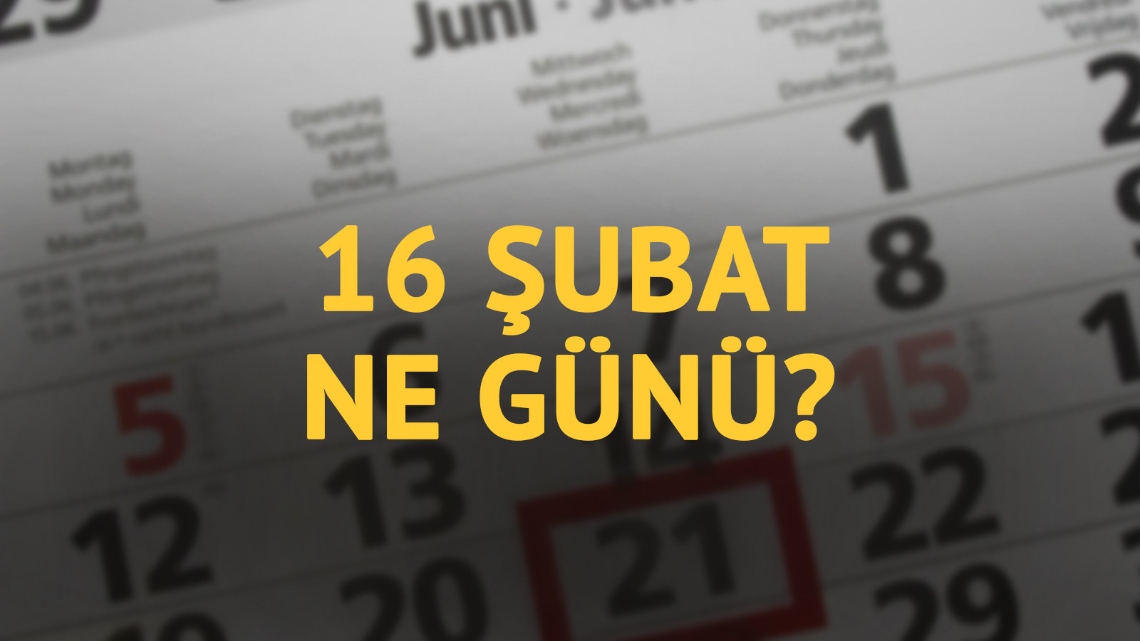 16 Şubat ne günü? 16 Şubat'ın anlam ve önemi ne?