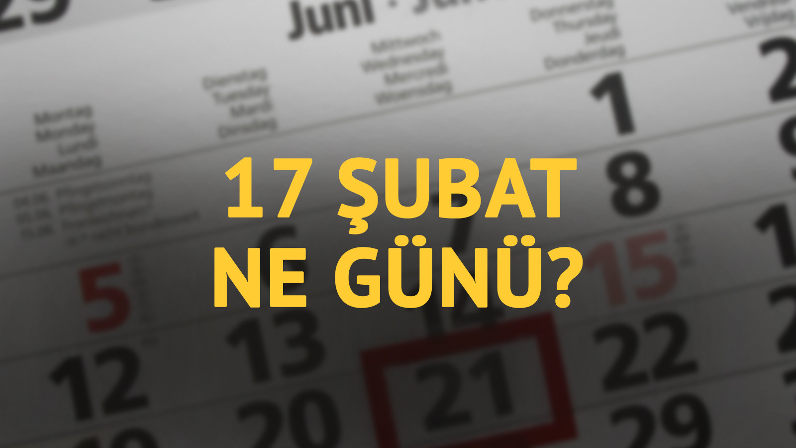 17 Şubat ne günü? 17 Şubat'ın anlam ve önemi ne?
