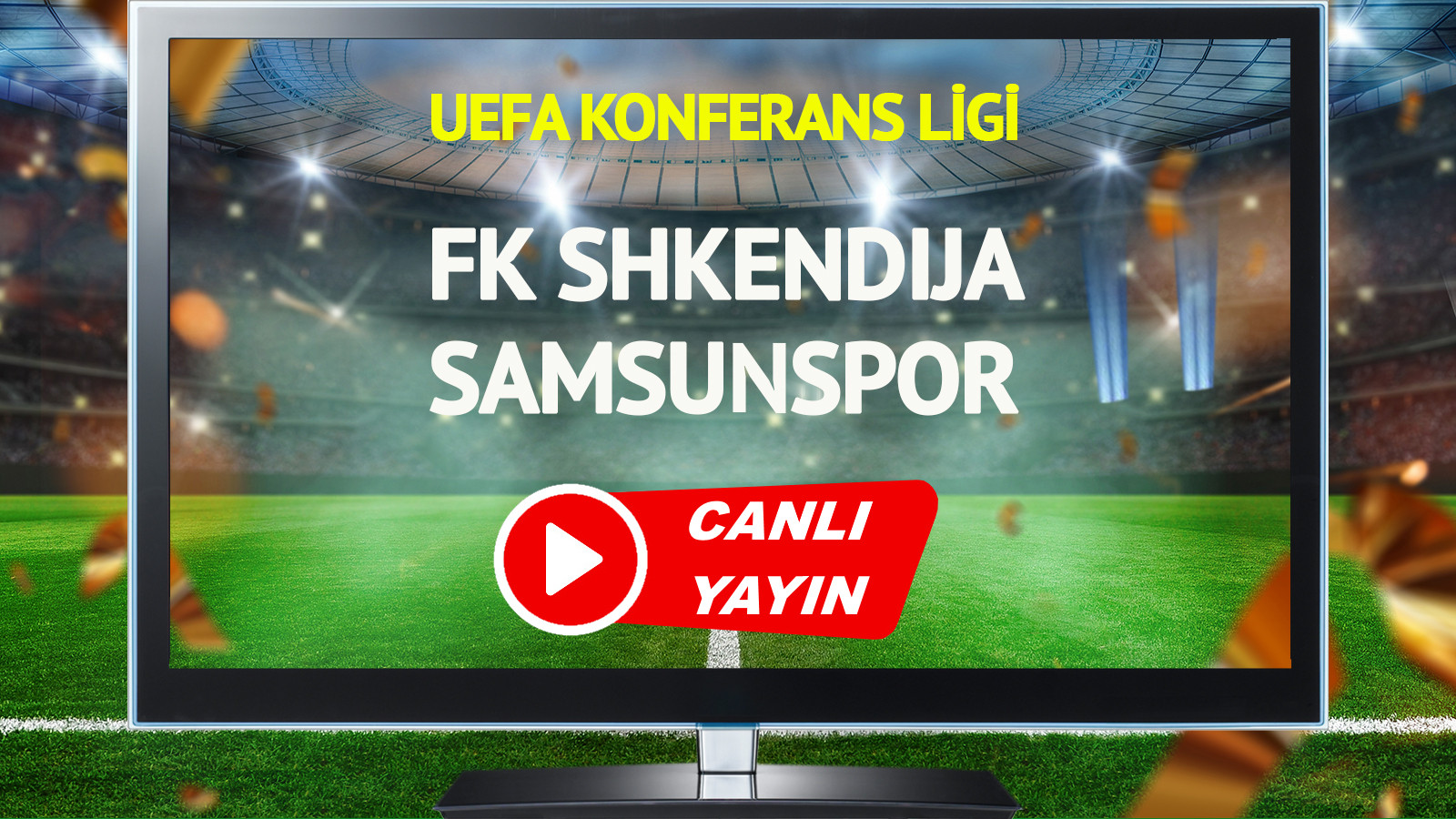 CANLI YAYIN | FK Shkendija Samsunspor Maçı