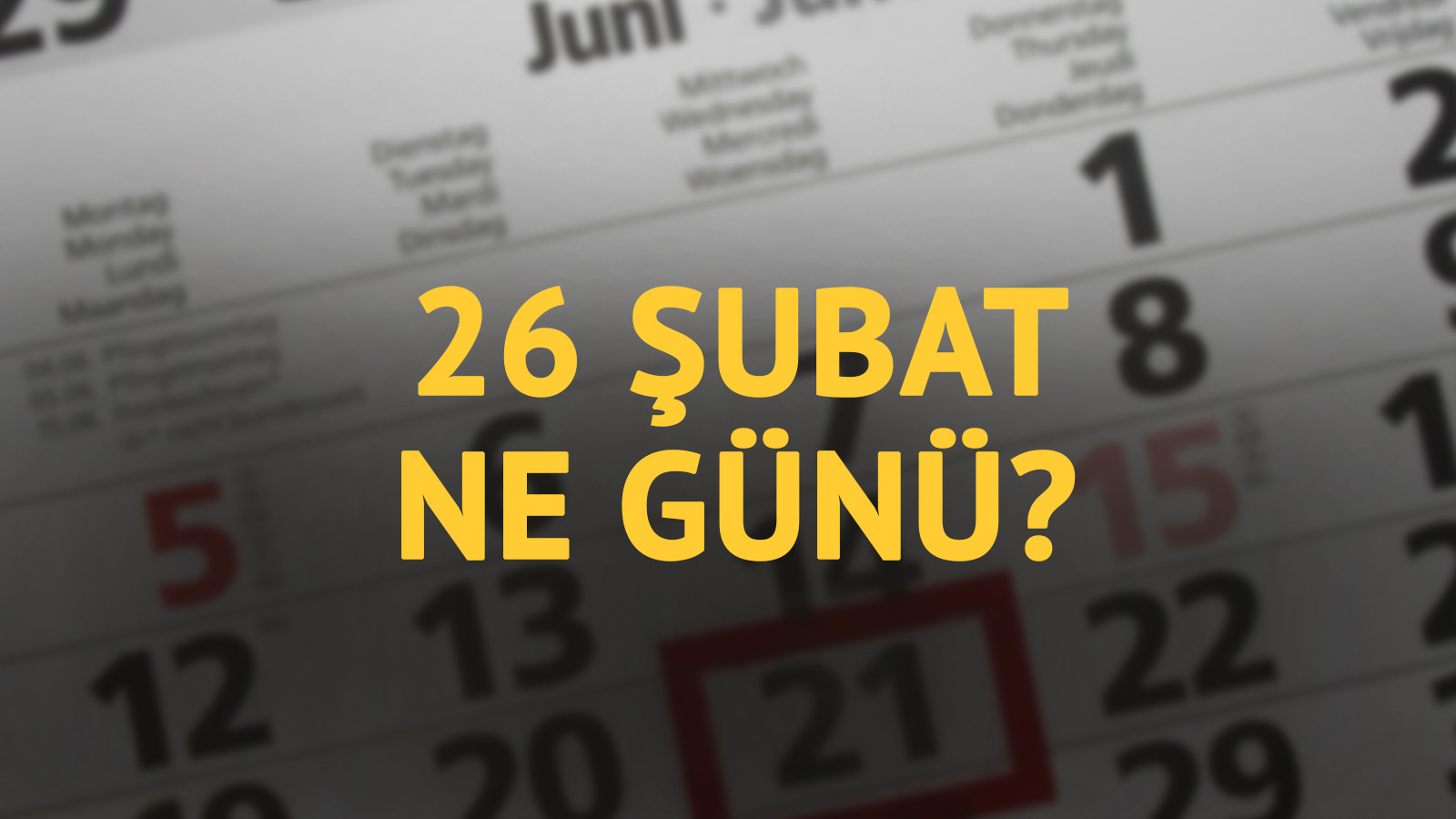 26 Şubat ne günü? 26 Şubat'ın anlam ve önemi ne?
