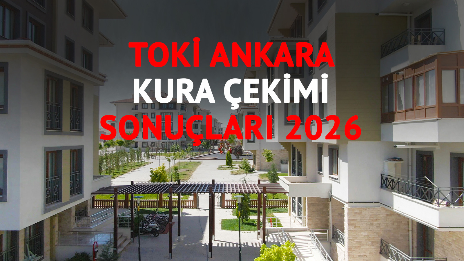 Ankara TOKİ kura sonuçları belli oldu! İşte 'Ev Sahibi Türkiye' kura çekimi sonuçları