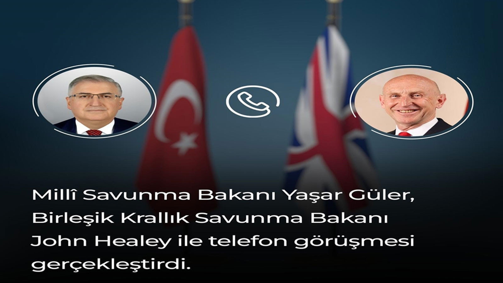 Bakan Güler, Birleşik Krallık Savunma Bakanı ile görüştü