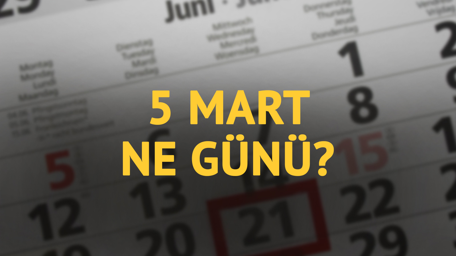 5 Mart ne günü? 5 Mart'ın anlam ve önemi ne?