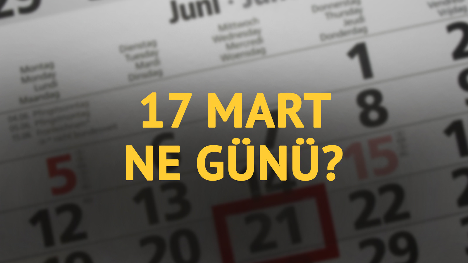 17 Mart ne günü? 17 Mart'ın anlam ve önemi ne?