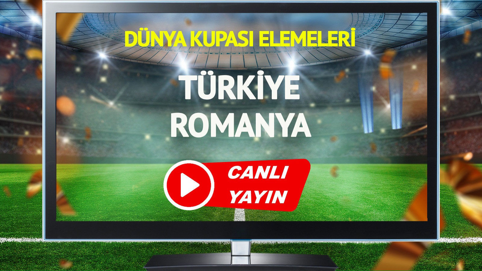 CANLI YAYIN | Türkiye Romanya Maçı