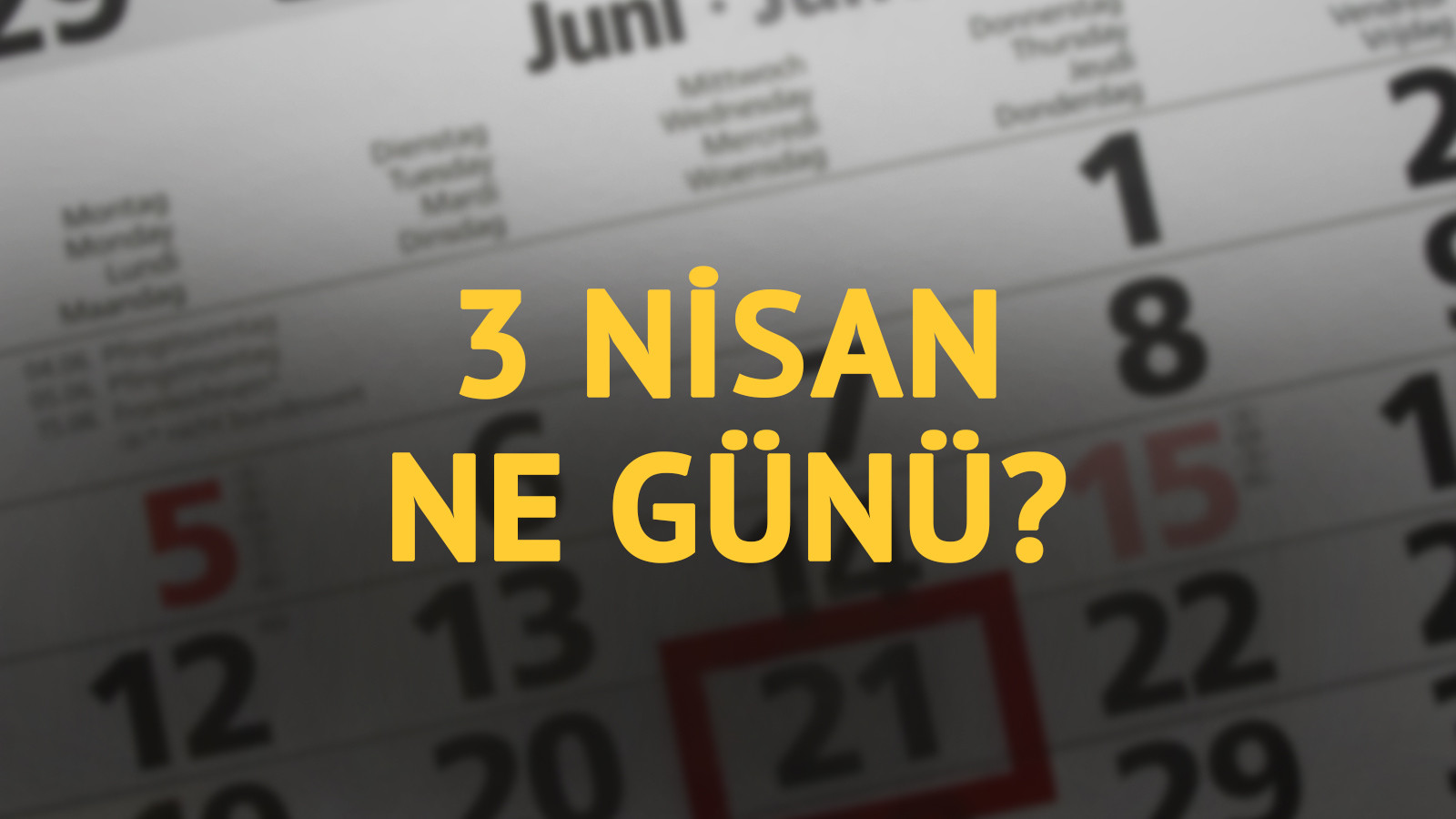 3 Nisan ne günü? 3 Nisan'ın anlam ve önemi ne?