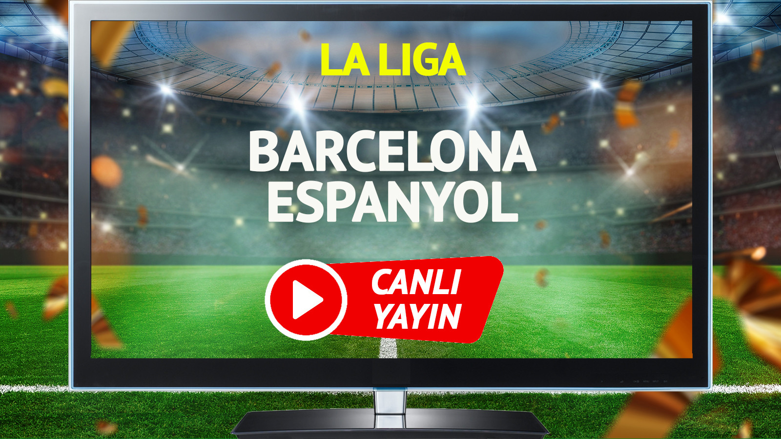 CANLI YAYIN | Barcelona Espanyol Maçı