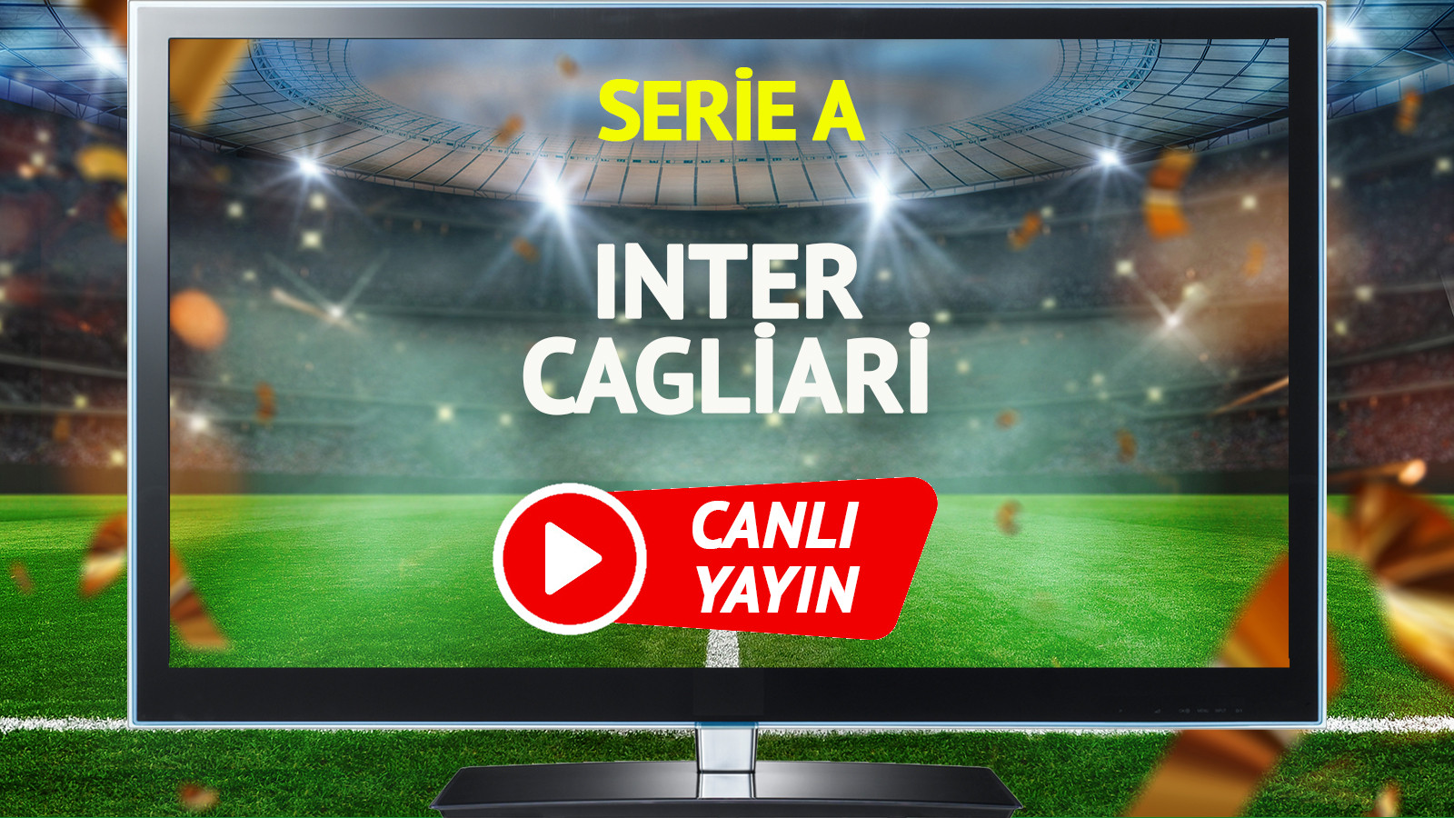 CANLI YAYIN | Inter Cagliari Maçı