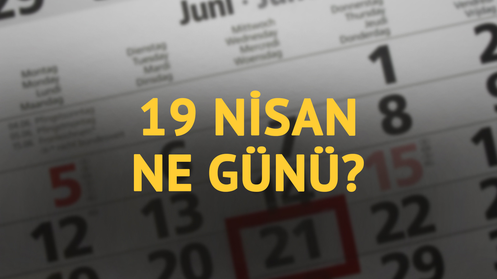 19 Nisan ne günü? 19 Nisan'ın anlam ve önemi ne?