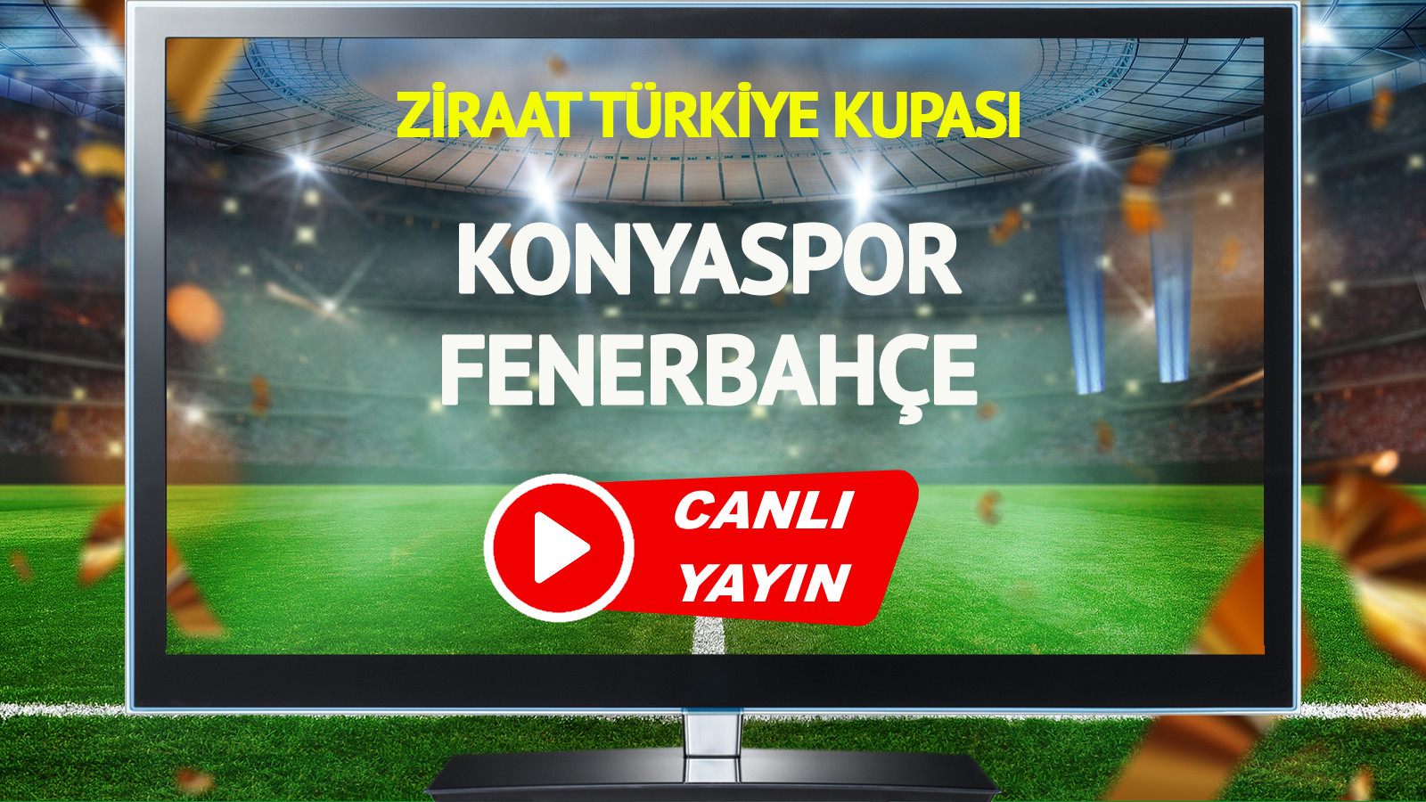 CANLI YAYIN | Konyaspor Fenerbahçe Maçı