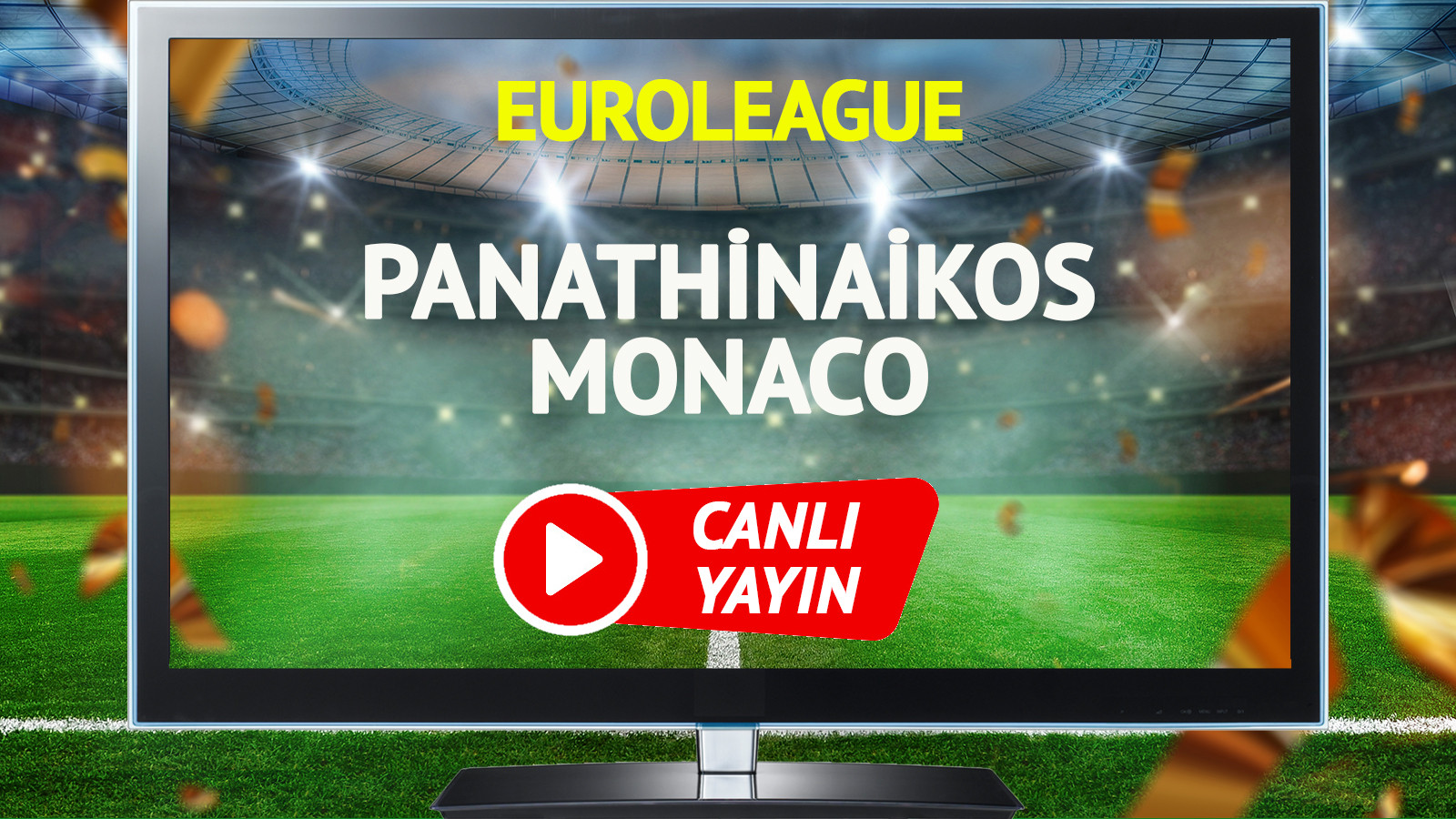 CANLI YAYIN | Panathinaikos Monaco Maçı