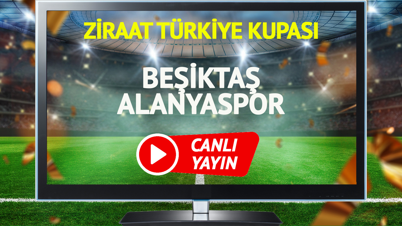 CANLI YAYIN | Beşiktaş Alanyaspor Maçı