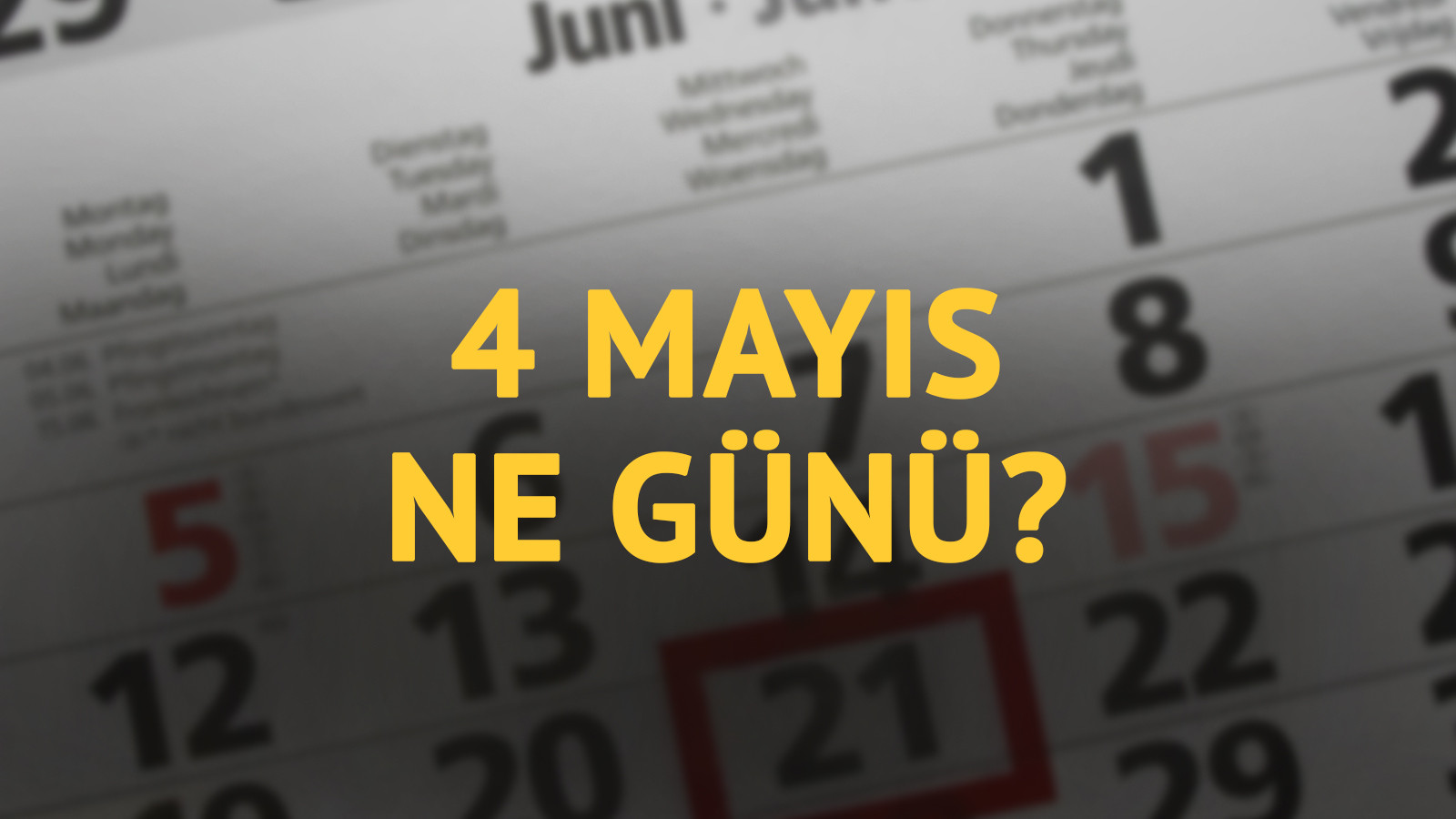 4 Mayıs ne günü? 4 Mayıs'ın anlam ve önemi ne?