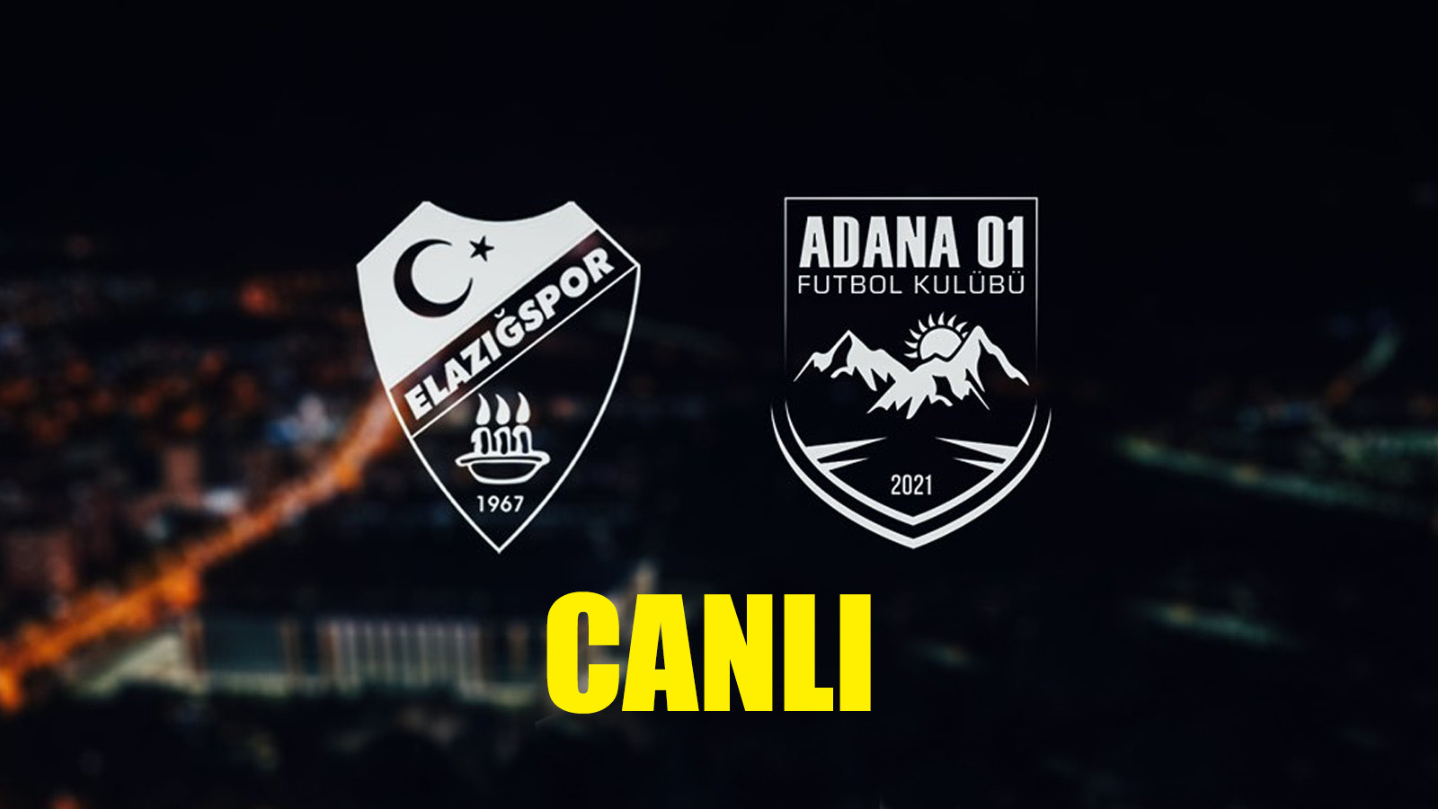 CANLI YAYIN | Elazığspor - Adana 01 FK