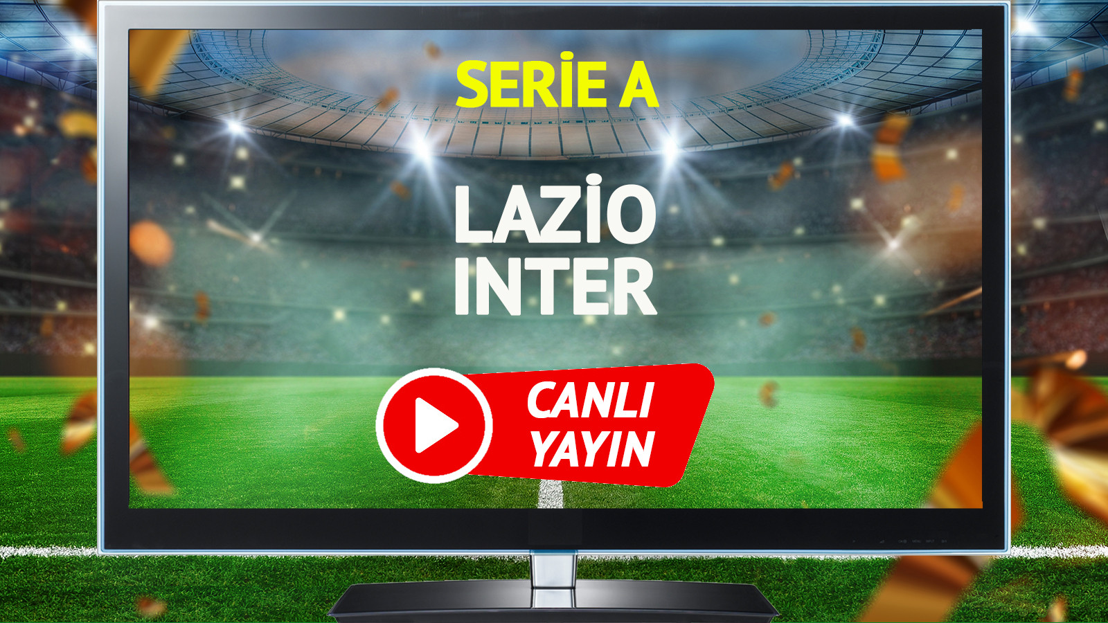CANLI YAYIN | Lazio Inter Maçı