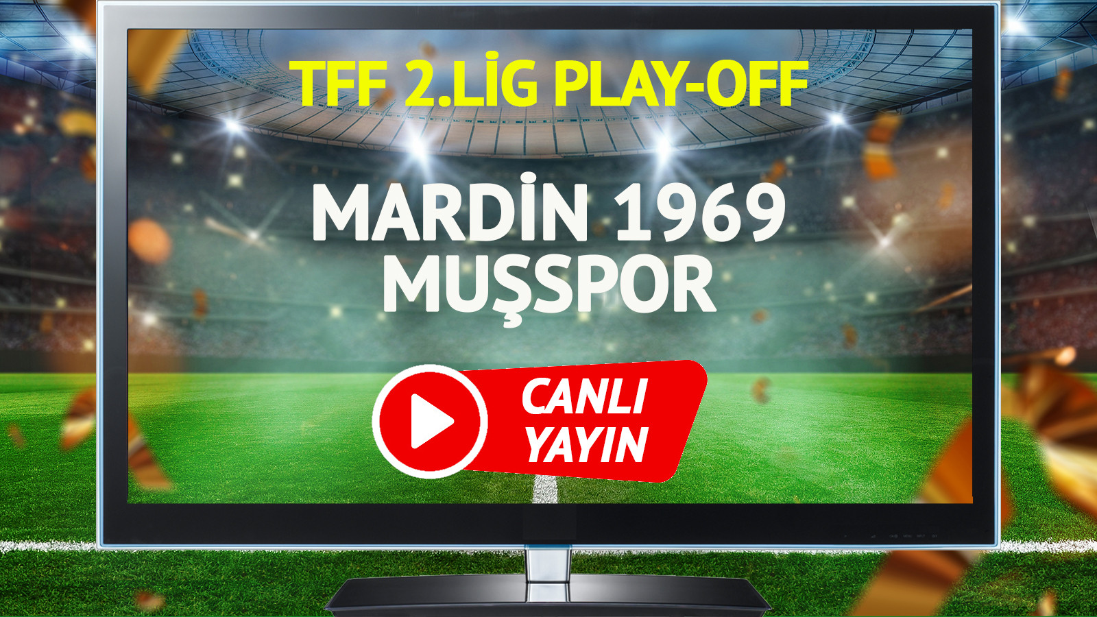 CANLI YAYIN | Mardin 1969 Muşspor Maçı