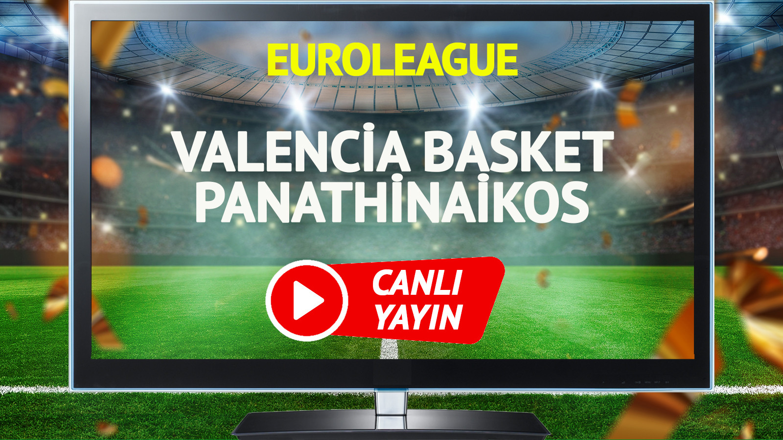 CANLI YAYIN | Valencia Basket Panathinaikos Maçı