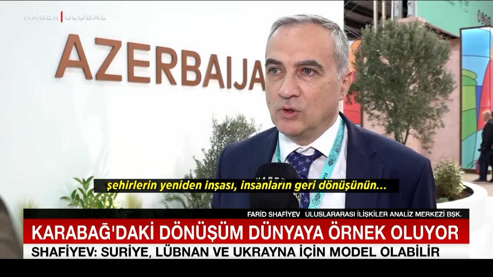 Karabağ’daki dönüşüm dünyaya örnek oluyor
