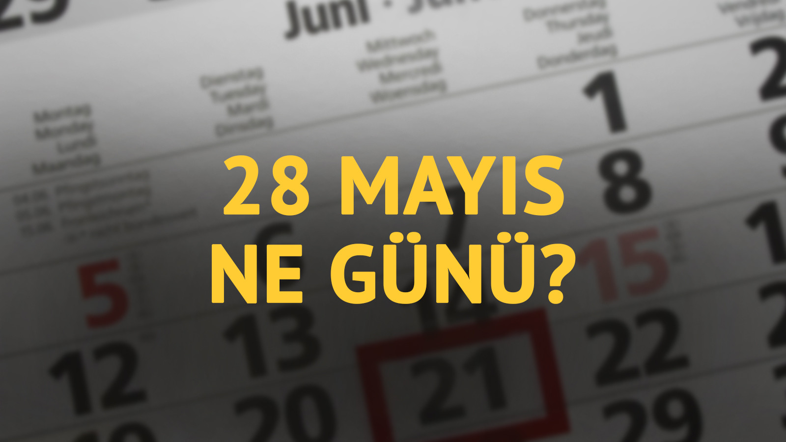28 Mayıs ne günü? 28 Mayıs'ın anlam ve önemi ne?