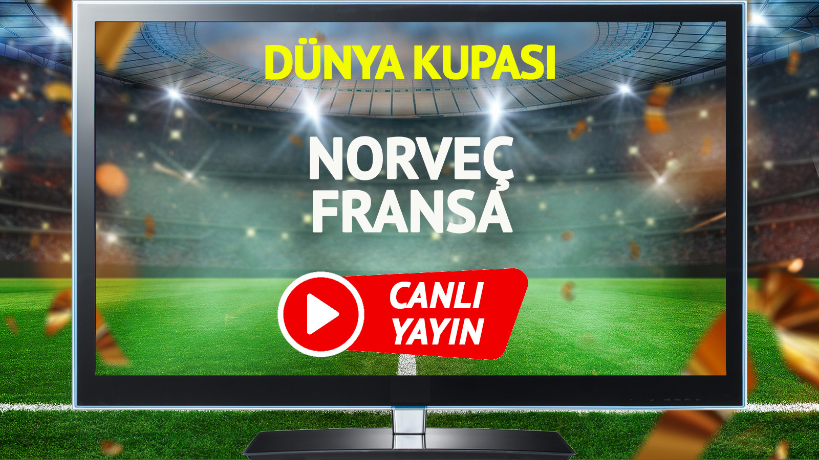 CANLI YAYIN | Norveç Fransa Maçı