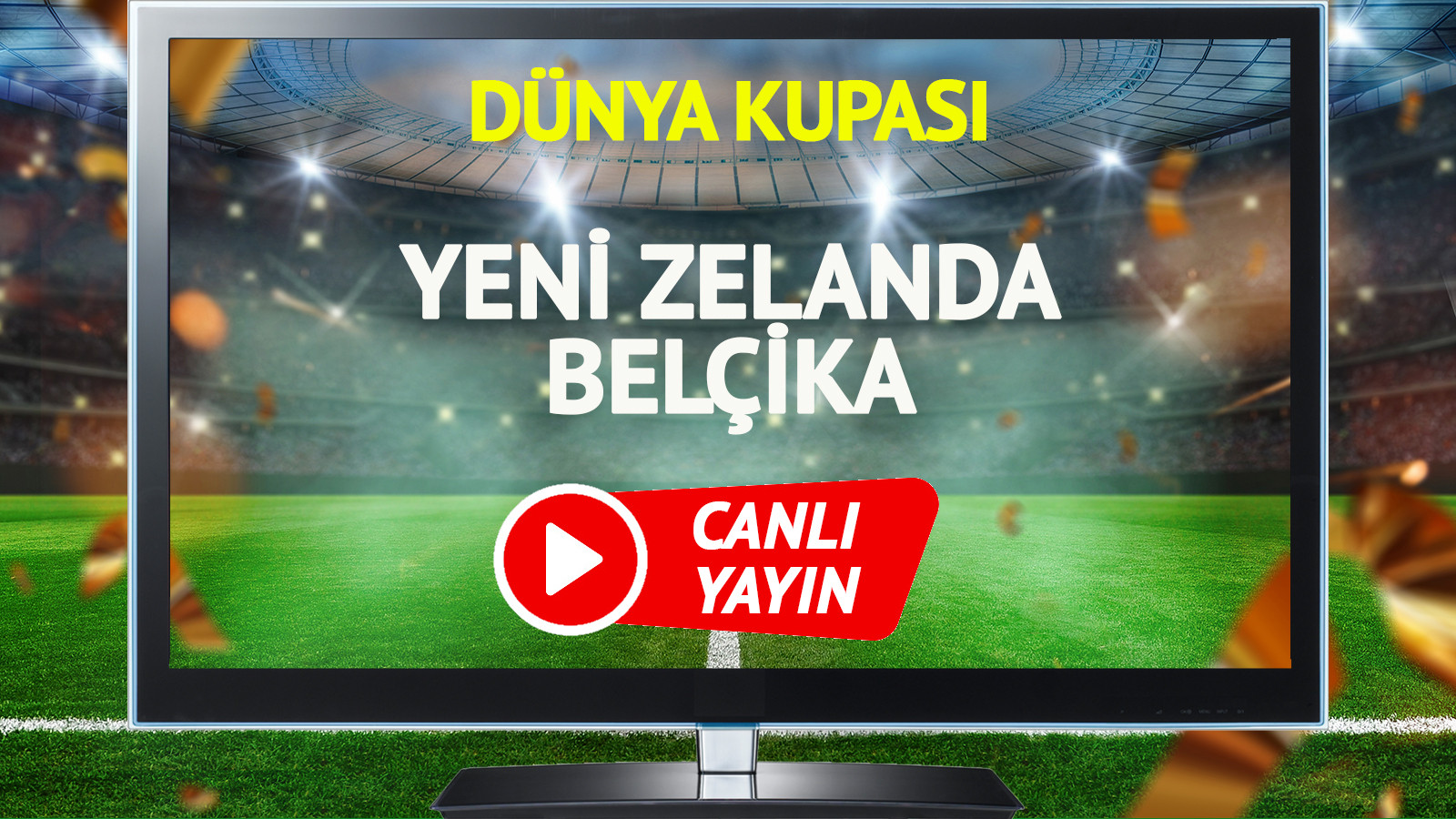 CANLI YAYIN | Yeni Zelanda Belçika Maçı