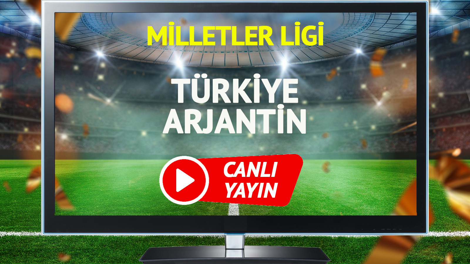 CANLI YAYIN | Türkiye Arjantin Maçı