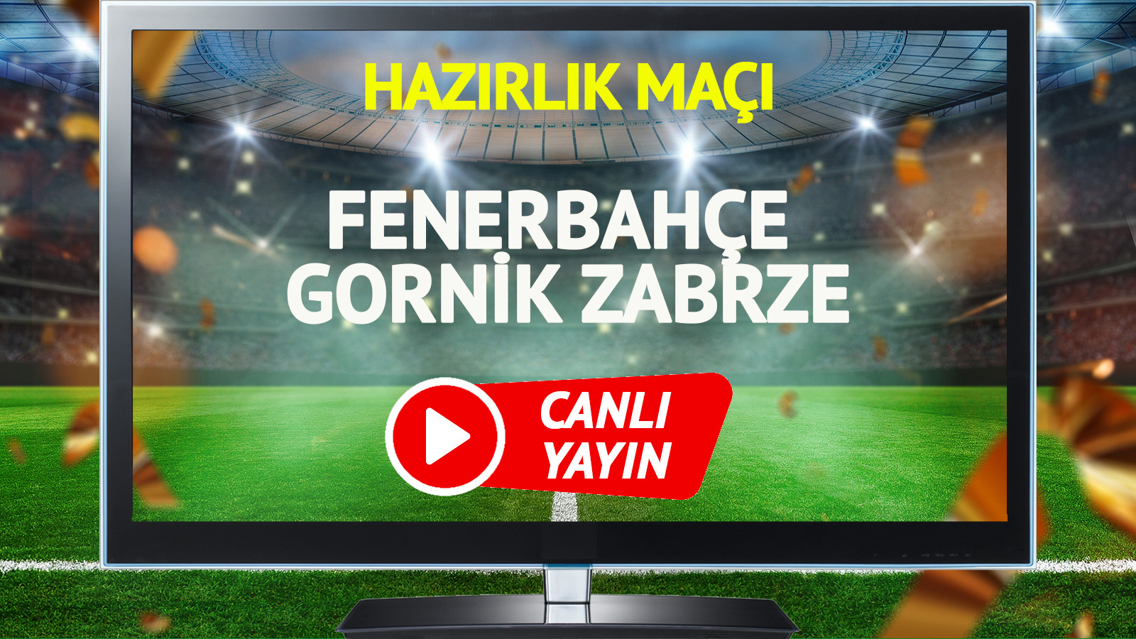 CANLI YAYIN | Fenerbahçe Gornik Zabrze Maçı